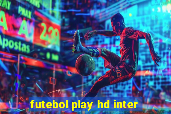 futebol play hd inter